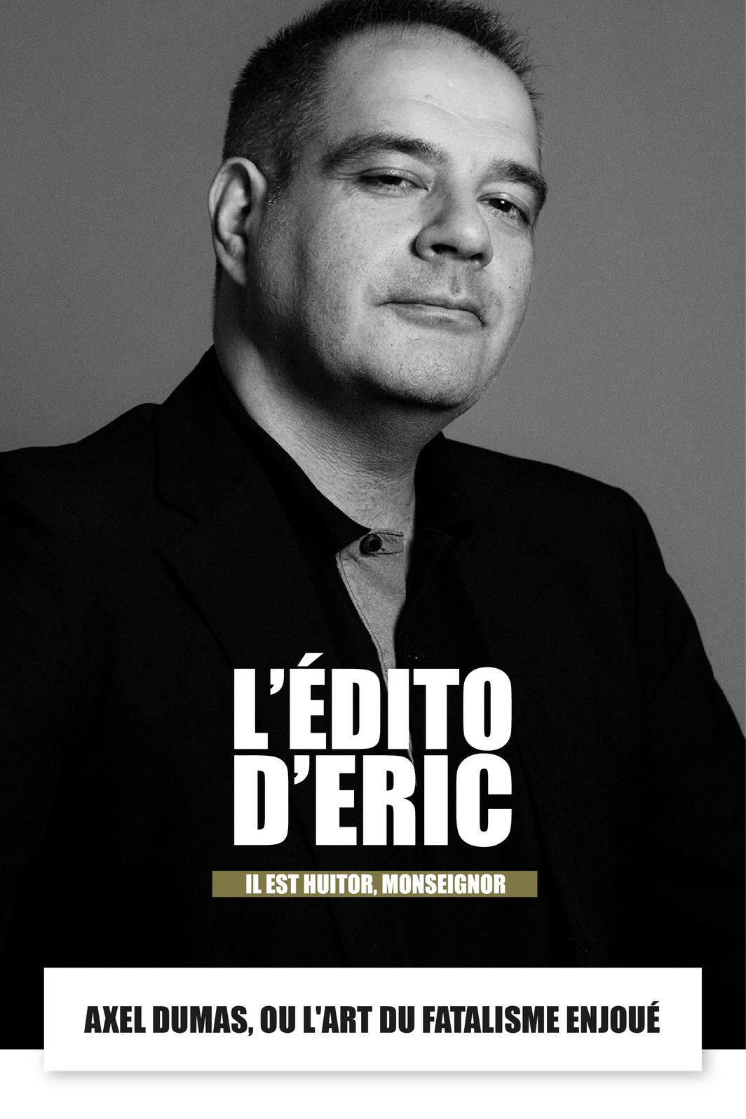 Axel Dumas, ou l'art du fatalisme enjoué
