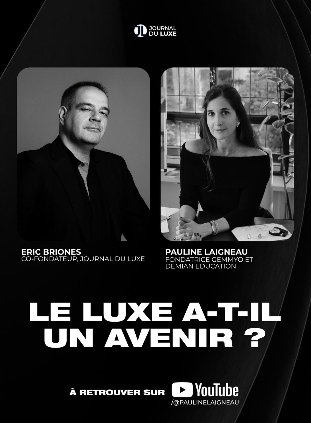 Le luxe a-t-il un avenir ? Eric Briones analyse le secteur dans le podcast de Pauline Laigneau