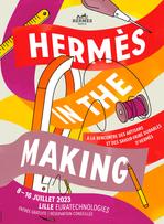 L'évènement Hermès In The Making ouvre ses portes à Lille.