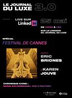 Journal du Luxe 3.0 : spécial Festival de Cannes.