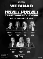 Webinar "HNWI/UHNWI : cartographier les nouveaux territoires du désir"