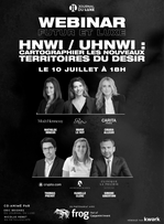 Webinar "HNWI/UHNWI : cartographier les nouveaux territoires du désir"