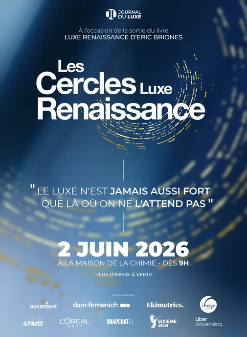Les Cercles Luxe Renaissance, le nouveau rendez-vous des visionnaires du luxe