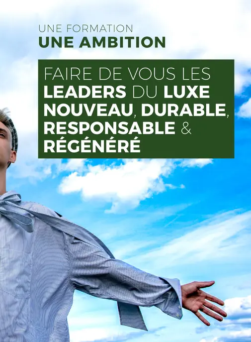 Paris School of Luxury lance la première formation Marketing et Communication dédiée à la transition environnementale du Luxe.