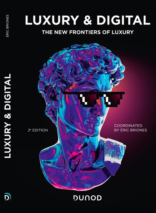 Luxury and Digital : The new frontiers of Luxury est sorti.