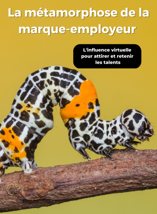 La métamorphose de la marque-employeur : l’influence virtuelle pour attirer et retenir les talents.