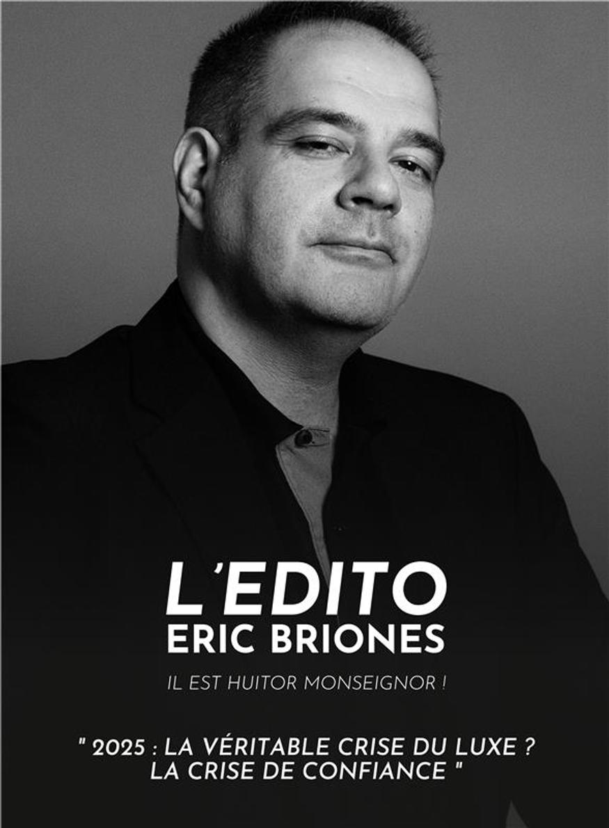 edito eric briones crise luxe