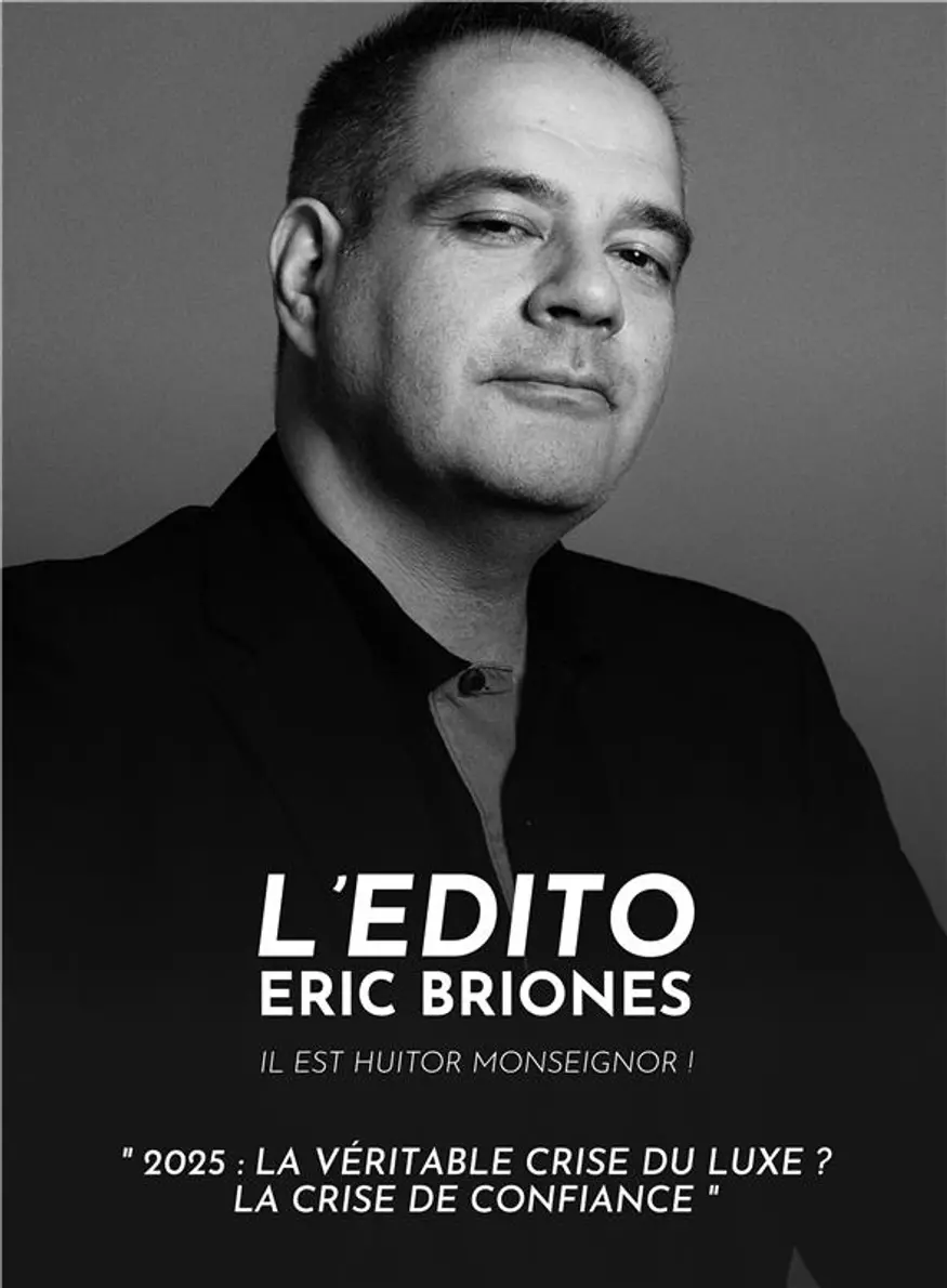 edito eric briones crise luxe